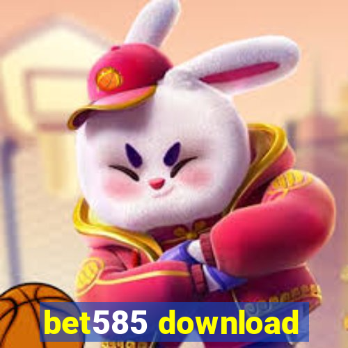 bet585 download